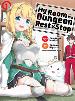 cover image of My Room is a Dungeon Rest Stop, Volume 1
